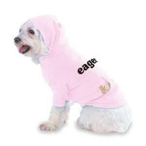  eager Hooded (Hoody) T Shirt with pocket for your Dog or 