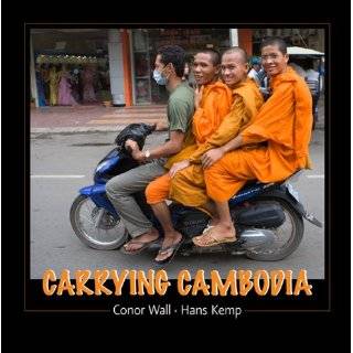 Carrying Cambodia by Hans Kemp and Conor Wall (May 30, 2010)