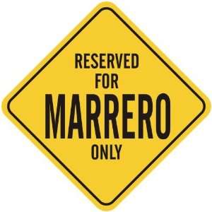   RESERVED FOR MARRERO ONLY  CROSSING SIGN