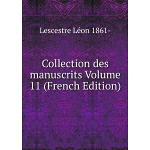  Collection des manuscrits Volume 11 (French Edition 