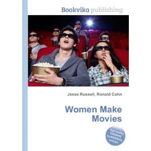  Women Make Movies Ronald Cohn Jesse Russell Books