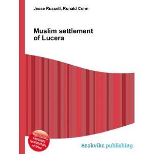  Muslim settlement of Lucera Ronald Cohn Jesse Russell 