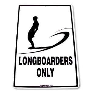 Longboarders Only Aluminum Surf Street Sign Sports 