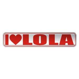 LOVE LOLA  STREET SIGN NAME