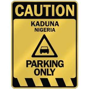   CAUTION KADUNA PARKING ONLY  PARKING SIGN NIGERIA