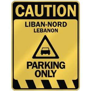   CAUTION LIBAN NORD PARKING ONLY  PARKING SIGN LEBANON 