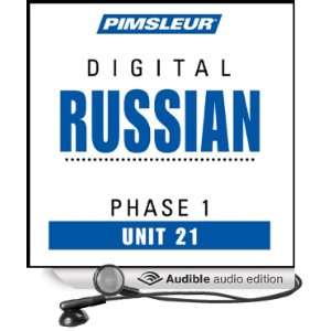 Russian Phase 1, Unit 21 Learn to Speak and Understand Russian with 