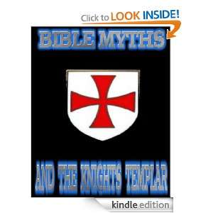 Bible Myths and the Knights Templar stacy wilkerson  