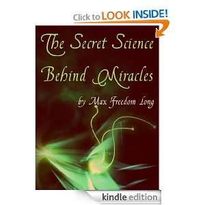 The Secret Science Behind Miracles Max Freedom Long  