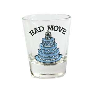  BAD MOVE Shot Glass