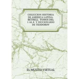   TOMOS DEL 1 AL 8 Y DICCIONARIO DE TEODOROV EL MUSICO VIRTUAL Books