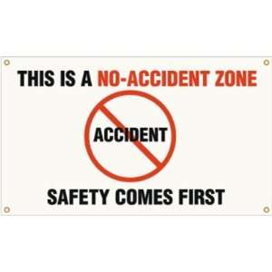  This is a No Accident Zone Safety Comes First Banner, 48 