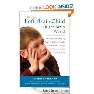 Raising a Left Brain Child in a Right Brain World Strategies for 
