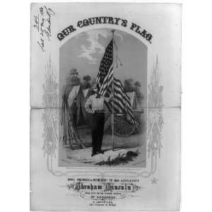  Our countrys flag,cover sheet music,A Lincoln,1861