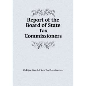   State Tax Commissioners Michigan. Board of State Tax Commissioners