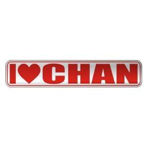   I LOVE CHAN  STREET SIGN NAME