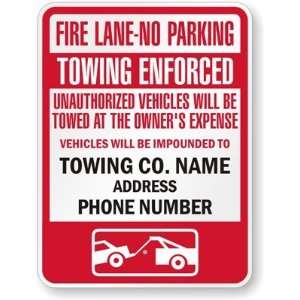  Fire Lane No Parking, Towing Enforced, Unauthorized 