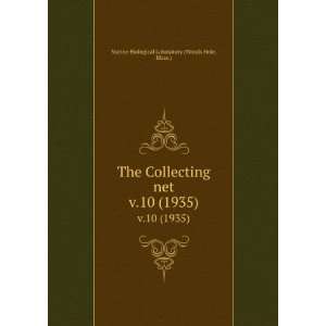  The Collecting net. v.10 (1935) Mass.) Marine Biological 
