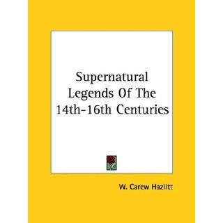   14th 16th Centuries by W. Carew Hazlitt ( Paperback   Dec. 8, 2005