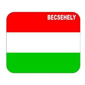  Hungary, Becsehely Mouse Pad 