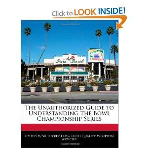  The Bowl Championship Series (9781240889976) SB Jeffrey Books