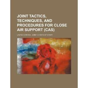  Joint tactics, techniques, and procedures for close air 