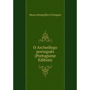  O ArcheÃ³logo portuguÃªs (Portuguese Edition) Museu 