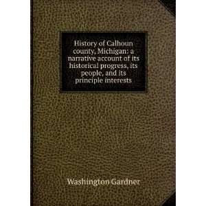   , its people, and its principle interests Washington Gardner Books