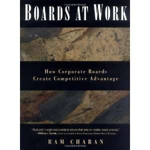  Boards At Work How Corporate Boards Create Competitive 