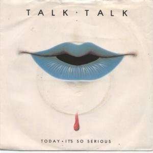  TODAY 7 INCH (7 VINYL 45) UK EMI 1982 TALK TALK Music