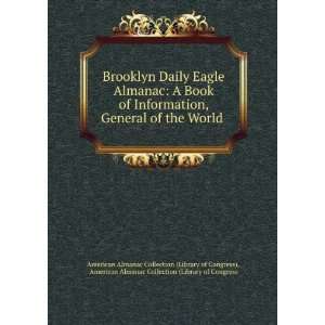  Brooklyn Daily Eagle Almanac A Book of Information 