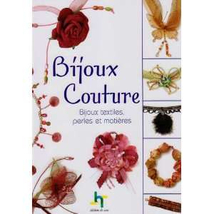  bijoux couture ; bijoux textiles, perles et matieres 