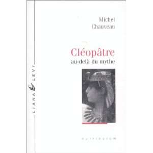  Cléopâtre, au delà du mythe (9782867462009) Michel 