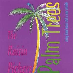  Palm Trees Raisin Pickers Music