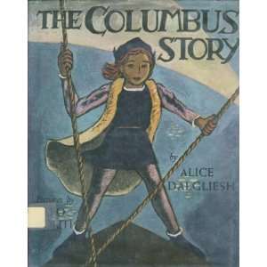   The Columbus Story (9780684131795) Alice Dalgliesh, Leo Politi Books