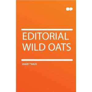  Editorial Wild Oats Mark Twain Books