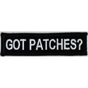  GOT PATCHES? Funny Quality Embroidered BIKER Vest Patch 