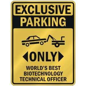 EXCLUSIVE PARKING  ONLY WORLDS BEST BIOTECHNOLOGY TECHNICAL OFFICER 