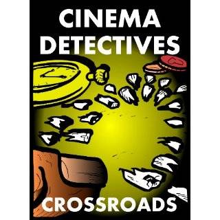 Cinema Detectives Crossroads by Chris Reynolds (Jan 15, 2012)