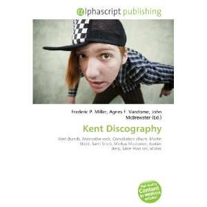  Kent Discography (9786132785268) Books