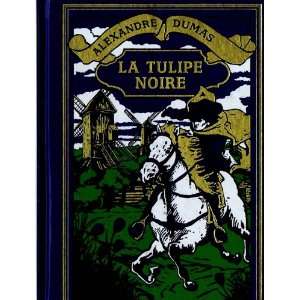  La tulipe noire Alexandre Dumas Books