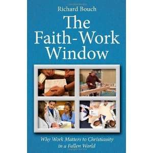  The Faith Work Window [Paperback] Richard Bouch Books