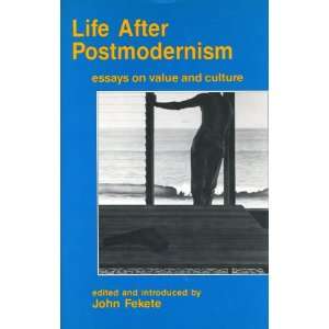  Life After Postmodernism Essays on Value and Culture (Culture 