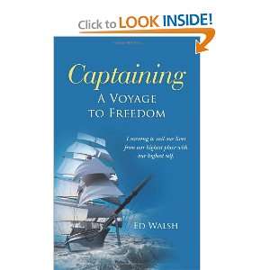  Captaining   A Voyage to Freedom Learning to sail our 