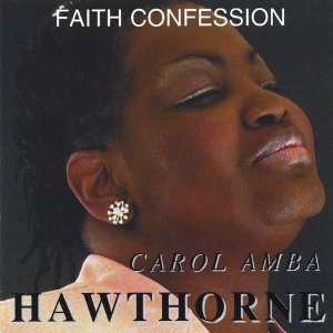  Faith Confession Carol Amba Hawthorne Music
