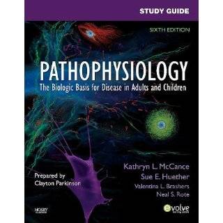Study Guide for Pathophysiology The Biological Basis for Disease in 