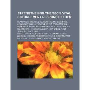  Strengthening the SECs vital enforcement responsibilities 