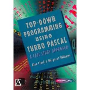  Top Down Programming using Turbo Pascal A Case Study Approach 