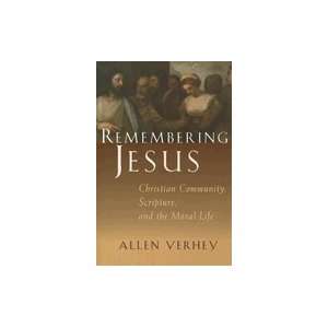  Remembering Jesus  Christian Community, Scripture, &_the 