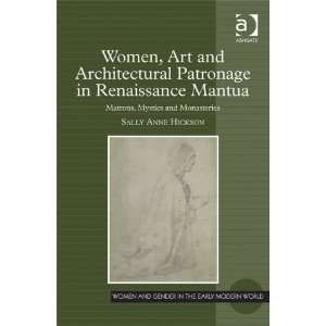  Women, Art and Architectural Patronage in Renaissance 